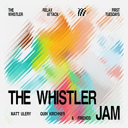 RELAX ATTACK: THE WHISTLER JAM