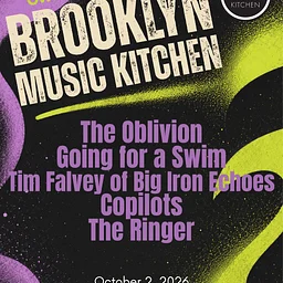 The Oblivion / Going for a Swim / Tim Falvey of Big Iron Echoes / Copilots / The Ringer