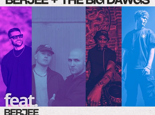 Berjee + The Big Dawgs