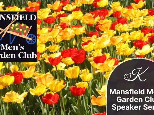Mansfield Men’s Garden Club Speaker Series