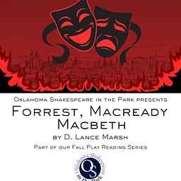 Oklahoma Shakespeare: Forrest, Macready and Macbeth