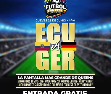 ECUADOR vs ALEMANIA - #1 FUTBOL FAN FEST VIEWING PARTY