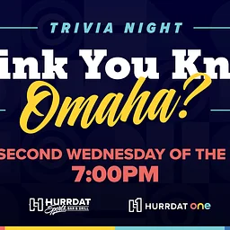 Monthly Omaha Trivia Night presented by Hurrdat One!