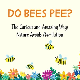 Do Bees Pee? Story and Scavenger Hunt, September 12th