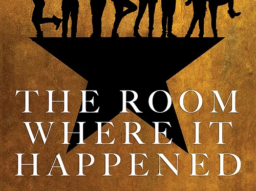 THE ROOM WHERE IT HAPPENED