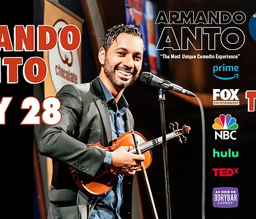 ARMANDO ANTO -STAND UP COMEDIAN & VIOLINIST -Thursday May 28th at 8pm