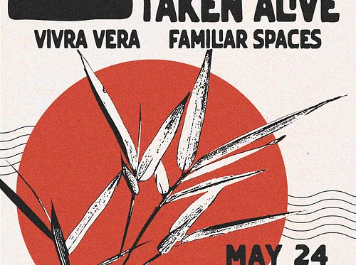 Another One Down! + Taken Alive + Vivra Vera + Familiar Spaces