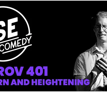 Improv 401 (Mondays 3/30-5/11 @6:30pm)