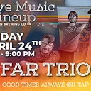 Live Music Lineup: FAR Trio