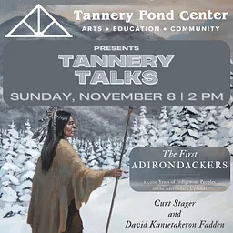 EVENT | Tannery Talk | The First Adirondackers | Presented by TPC