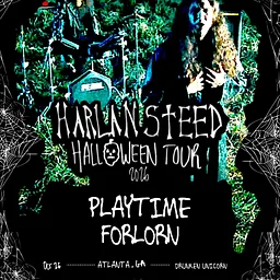 Harlan Steed, Playytime, Forlorn