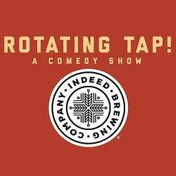 ROTATING TAP! Comedy Show at Indeed Milwaukee