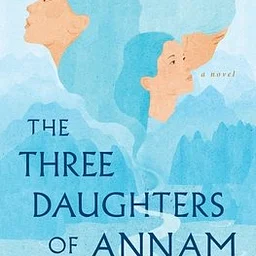 THE THREE DAUGHTERS OF ANNAM by Phong Nguyen - LAUNCH PARTY! Tuesday, December 8 @ 6:30 p.m.