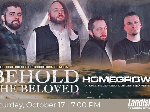 Junction Center Productions Presents: Behold The Beloved “Homegrown” (A live recorded concert)