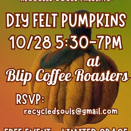 Recycled Souls Presents: DIY Felt Pumpkins