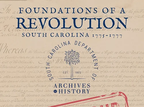 Foundations of a Revolution: South Carolina, 1775-1777