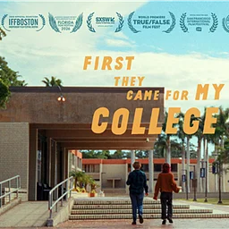 Film Showing and Discussion of the Documentary, "First They Came for My College"