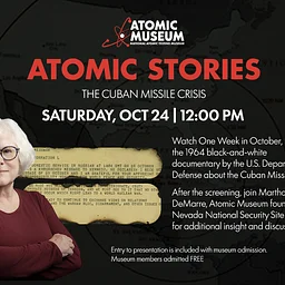 Atomic Stories – Cuban Missile Crisis