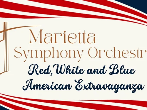 The Marietta Symphony Orchestra Presents A Red, White and Blue American Extravaganza!