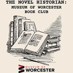 The Novel Historian: Museum of Worcester Book Club