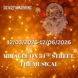 Miracle on 34th Street: The Musical (A Newtown Arts Company Production)