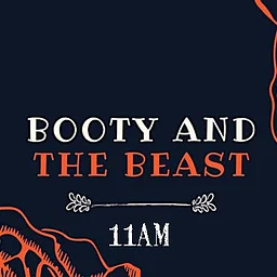 BOOTY & the BEAST
