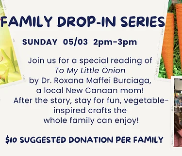 Free Family Drop-In Series: To My Little Onion!