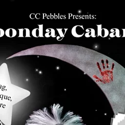 CC Pebbles Presents: Moonday Cabaret