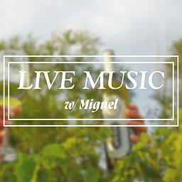 Live Music w/ Miguel