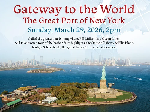 NEW DATE: Gateway to the World: The Great Port of New York with Bill Miller