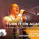 Turn It On Again: A Phil Collins Experience