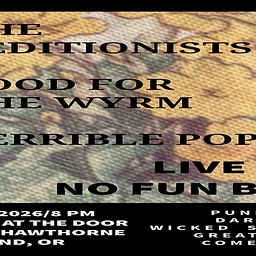 The Seditionists • Food for the Wyrm • Terrible Pop