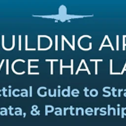 AAAE Building Air Service That Lasts: A Practical Guide to Strategy, Data, & Partnerships