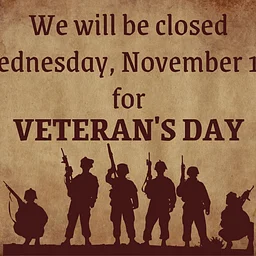 CLOSED FOR VETERAN'S DAY