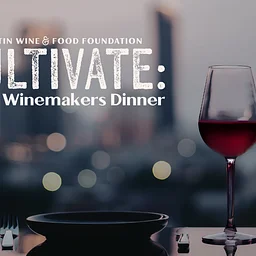 Cultivate: A Texas Winemakers Dinner