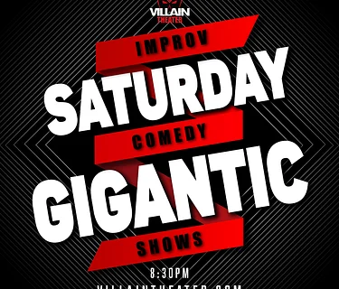 Saturday Gigantic Improv Comedy Show