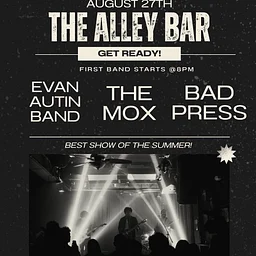 Alley Bar: Bad Press / The Mox / The Evan Autin Band