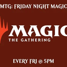 MTG: Friday Night Magic