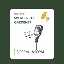 Live Music: Spencer the Gardener