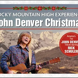 Rocky Mountain High Experience: A John Denver Christmas Starring Rick Schuler