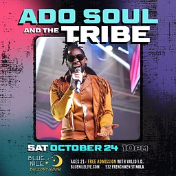 ADO SOUL & The Tribe (Balcony Room) • SAT OCT. 24 • @10PM