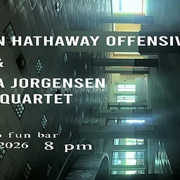 Xylyn Hathaway Offensive • Kyra Jorgensen Quartet