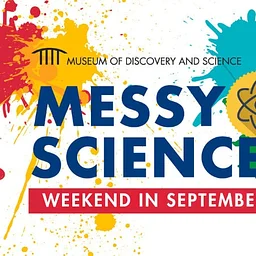 Messy Science Weekends in September