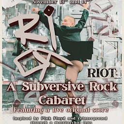 RIOT: A Subversive Rock Cabaret