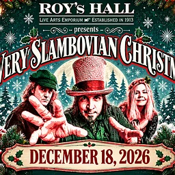A Very Slambovian Christmas ~ A Holiday Tradition at Roy’s Hall