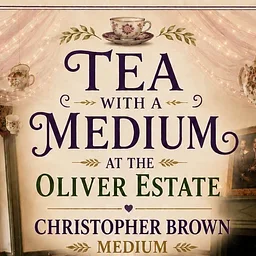 Tea with a Medium at the Oliver Estate (Middleborough)
