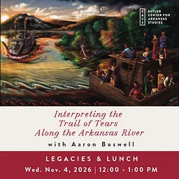 Legacies & Lunch – Interpreting the Trail of Tears Along the Arkansas River