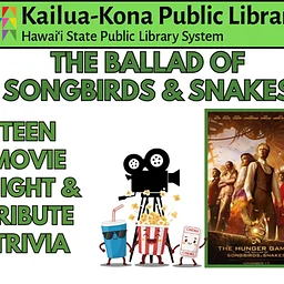 The Ballad of Songbirds & Snakes: Teen Movie Night & Tribute Trivia