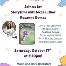 Join us for storytime with local author Rosanne Demas and her debut book, Lily the Dragon and the Spooky Lake