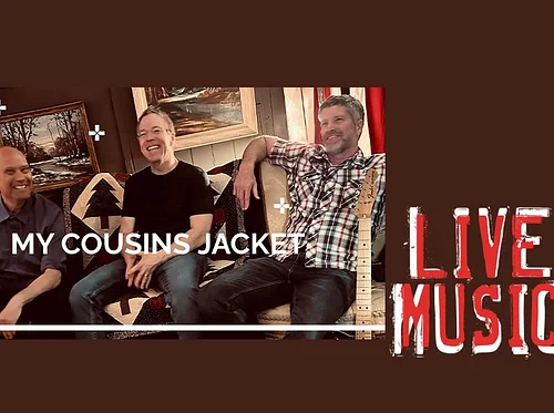 Live Music: My Cousins Jacket